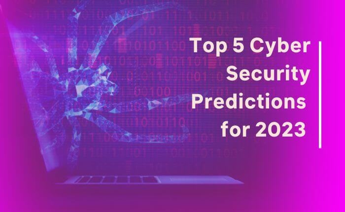 top-5-cyber-security-predictions-for-2023