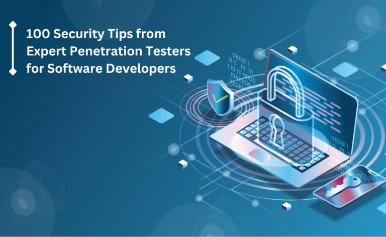 100 Security Tips from Expert Penetration Testers for Software Developers